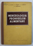MERCEOLOGIA PRODUSELOR ALIMENTARE , VOL. III de N . COZIN ...F. V. TEREVITINOV , 1953