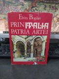 Elvira Bogdan, Prin Italia, patria artei. Note de călătorie și evocări despre Roma, Siena, Florența, Veneția și Milano, București 1976, 214