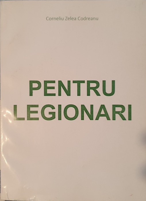Corneliu Zelea Codreanu, Pentru Legionari, 2015 (editia a XI-a)