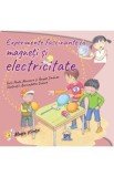 Experimente fascinante cu magneti si electricitate - Paula Navarro, Angels Jimenez