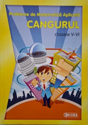 Cangurul. Matematica distractiva pentru clasele V-VI foto