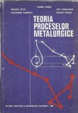 Teoria proceselor metalurgice Florea Oprea Carte Didactica 1966 640 pagini Editura Didactica si Pedagogica