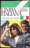 LIMBA ITALIANA, GHID DE CONVERSATIE-ADRIANA LAZARESCU-360002