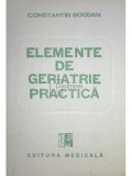 Constantin Bogdan - Elemente de geriatrie practica (editia 1988)