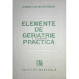 Constantin Bogdan - Elemente de geriatrie practica (semnata) (Editia: 1988)