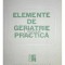 Constantin Bogdan - Elemente de geriatrie practica (semnata) (Editia: 1988)