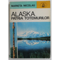 ALASKA , PATRIA TOTEMURILOR de MARIETA NICOLAU , 1973