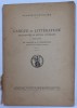 LANGUE ET LITTERATURE - BULLETIN DE LA SECTION LITTERAIRE , redige par TH. CAPIDAN et D. CARACOSTEA , VOL.I - NO. 1 , 1940