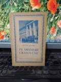 Pe drumuri craiovene, Ștefan Andrei, Editura de stat..., București, c. 1955, 153