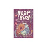 Bear and Bird: The Cave and Other Stories