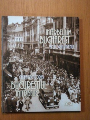CALEA VICTORIEI BUCURESTIUL INTERBELIC foto