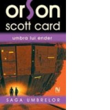 UMBRA LUI ENDER - ORSON SCOTT CARD (SAGA UMBRELOR)