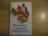 Mircea Vasilescu - Cultura romana pe intelesul patriotilor