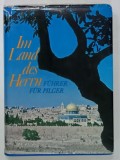 IM LAND DES HERRN , FUHRER FUR PILGER ( IN TARA DOMNULUI , GHID PENTRU PELERINI ) , TEXT IN LIMBA GERMANA , 1979