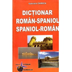Gabriela Chirica - Dictionar roman-spaniol/spaniol-roman - 136168