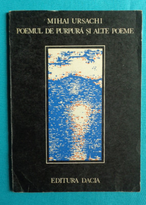 Mihai Ursachi &amp;ndash; Poemul de purpura si alte poeme ( prima editie 1974 ) foto