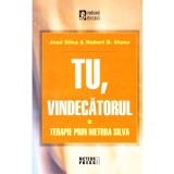 Jose Silva, Robert B. Stone - Tu, Vindecatorul. Terapie prin metoda Silvia - 137483