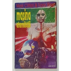 MASINA ETERNITATII de MARK CLIFTON si FRANK RILEY , ANII &#039; 90