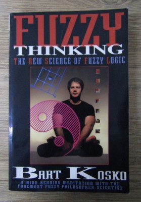 Bart Kosko - Fuzzy thinking. The new science of fuzzy logic foto