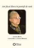 Cumpara ieftin Am facut Jilava in pantofi de vara | Lavinia Betea, Cetatea de Scaun