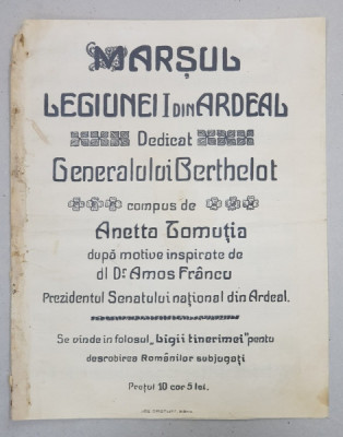 MARSUL LEGIUNEI I DIN ARDEAL , DEDICAT GENERALULUI BERTHELOT , compus de ANETTA LOMUTIA , PARTITURA , INCEPUTUL SEC. XX foto