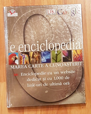 Enciclopedia Google - Marea carte a cunoasterii. Contine ilustratii foto