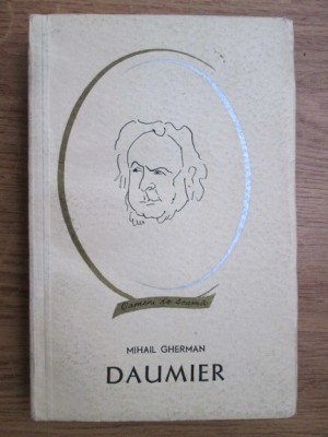 Mihail Gherman - Honore Daumier (1965, colectia Oameni de seama) foto