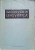 Introducere in Lingvistica, Al. Graur (1958), Editura Stiintifica, Romana, 334 pagini, Necartonata