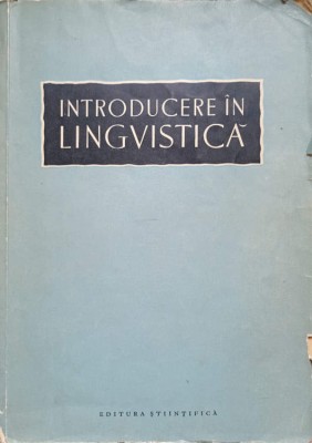 INTRODUCERE IN LINGVISTICA-SUB CONDUCEREA AL. GRAUR foto