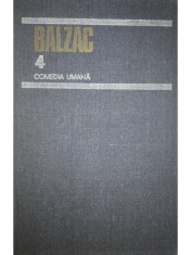 Honore de Balzac - Comedia umana, vol. 4 (Editia: 1985) foto