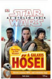 Az utols&oacute; jedik - A galaxis hősei - Star Wars