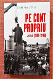 Pe cont propriu. Jurnal (1989-1995). Editura Corint, 2021 - Doina Jela