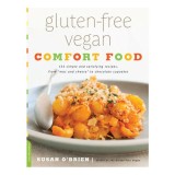 Gluten-free vegan comfort food: 125 simple and satisfying recipes, from "mac and cheese" to chocolate cupcakes