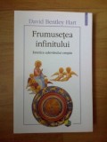 N1 Frumusetea infinitului. Estetica adevarului crestin - David Bentley Hart, Polirom