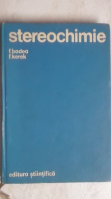 F. Badea, F. Kerek - Stereochimie foto