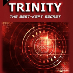 Trinity: The Best-Kept Secret