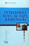 Intrebarile sunt, de fapt, raspunsuri - Allan Pease, Curtea Veche, Dezvoltare personala, Coperta brosata, Romana