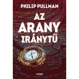 Az arany ir&aacute;nytű - Philip Pullman