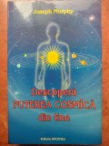 DESCOPERA PUTEREA COSMICA DIN TINE . JOSEPH MURPHY .