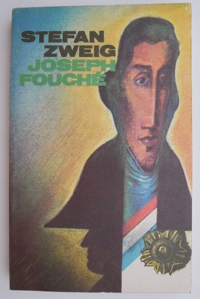 Joseph Fouche &ndash; Stefan Zweig
