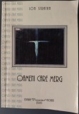 Cumpara ieftin ION STRATAN - OAMENI CARE MERG (VERSURI, editia princeps - 2000) [DEDICATIE / AUTOGRAF PT NICULINA BERCEA]