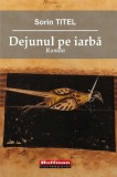 Dejunul pe iarbă - Paperback brosat - Sorin Titel - Hoffman, 2019