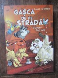 Gasca de pe strada. Invingem impreuna - Cally Stronk
