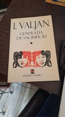 Generația de sacrificiu de I. Valjan foto