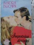 IMPOTRIVA DORINTEI-SANDRA BROWN