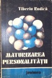 MATURIZAREA PERSONALITATII-TIBERIU RUDICA-340058