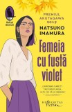 Cumpara ieftin Femeia Cu Fusta Violet, Natsuko Imamura - Editura Humanitas Fiction