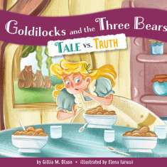 Goldilocks and the Three Bears: Tale vs. Truth