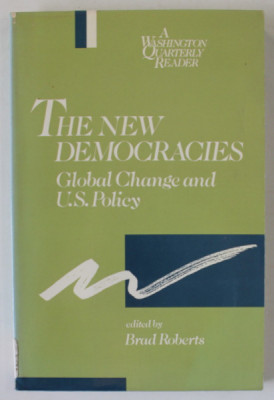 THE NEW DEMOCRACIES , GLOBAL CHANGE AND U.S. POLICY , edited by BRAD ROBERTS , 1990 foto