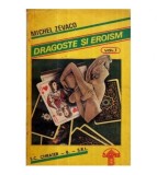 Michel Zevaco - Dragoste si eroism vol. I - 121542